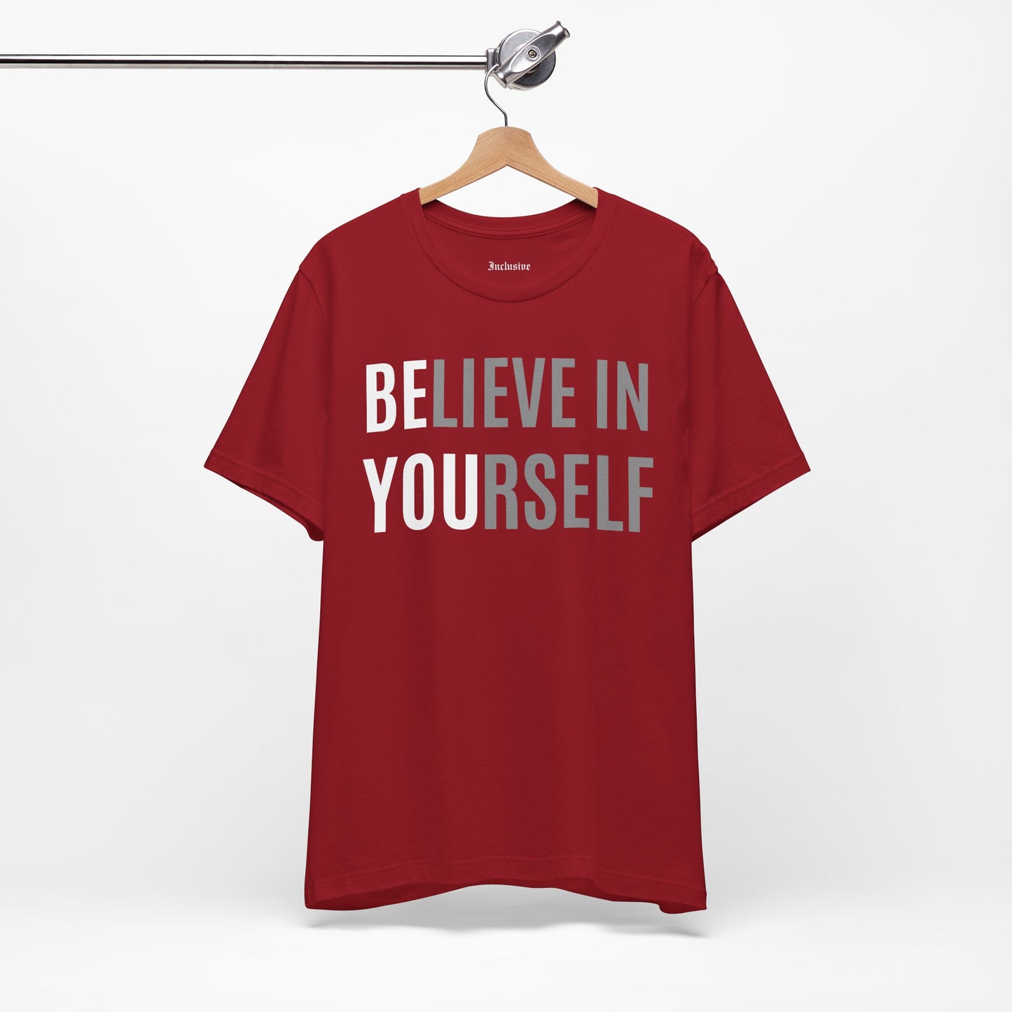 Believe In Yourself Inspirational Tee — Motivational Graphic T-Shirt
