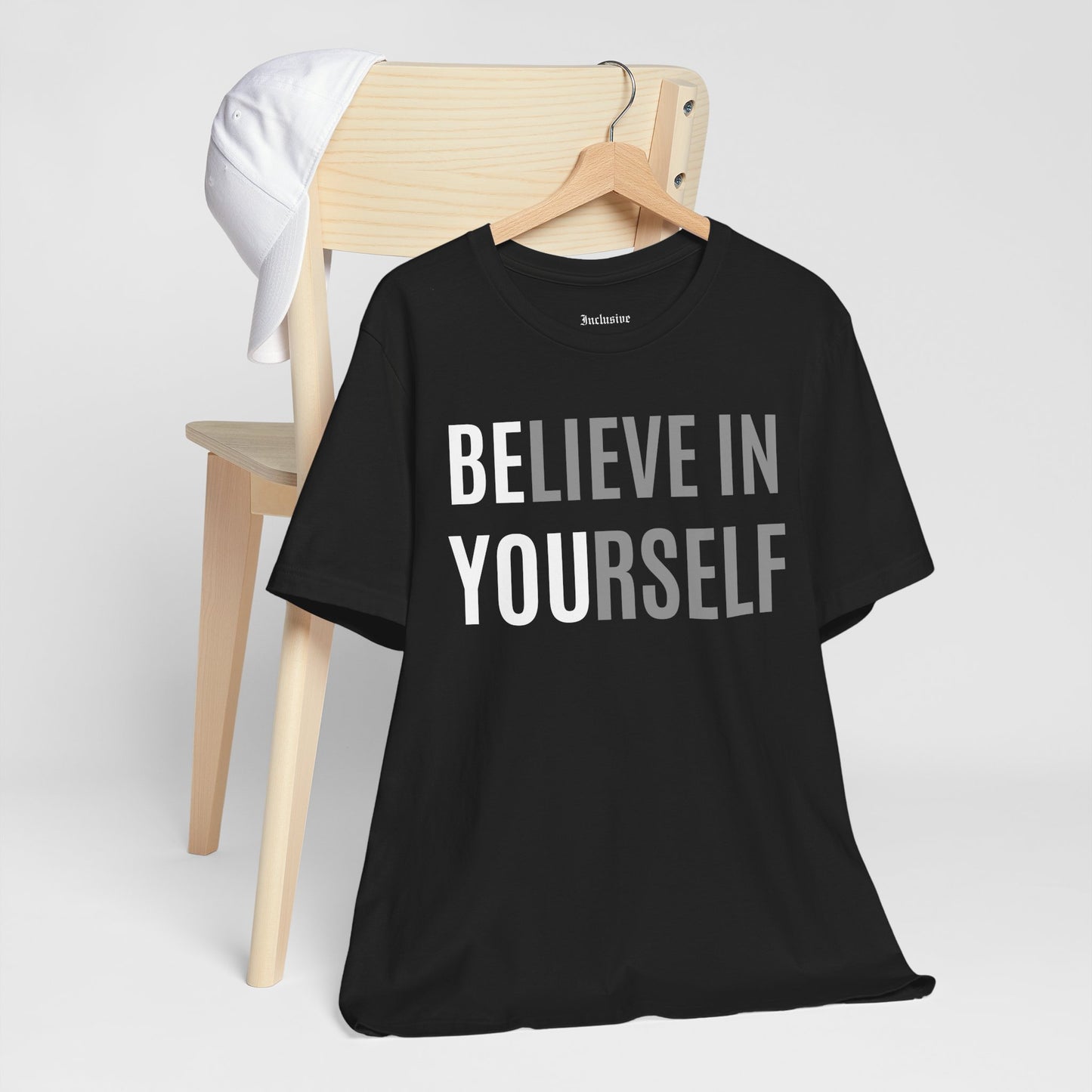 Believe In Yourself Inspirational Tee — Motivational Graphic T-Shirt