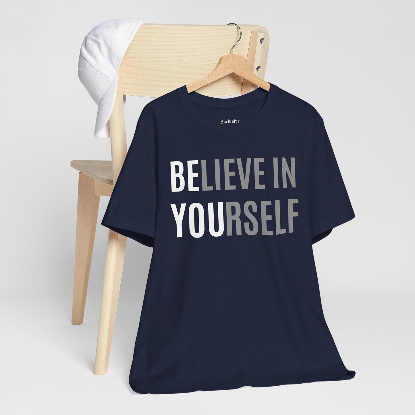 Believe In Yourself Inspirational Tee — Motivational Graphic T-Shirt
