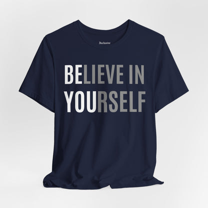 Believe In Yourself Inspirational Tee — Motivational Graphic T-Shirt