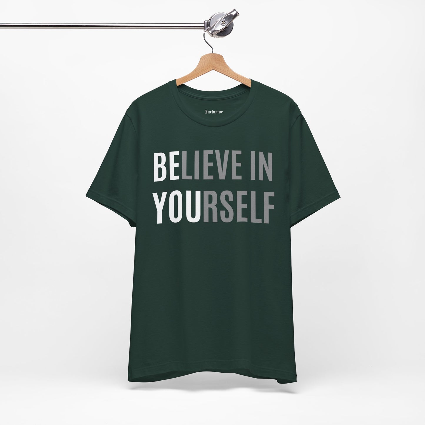 Believe In Yourself Inspirational Tee — Motivational Graphic T-Shirt