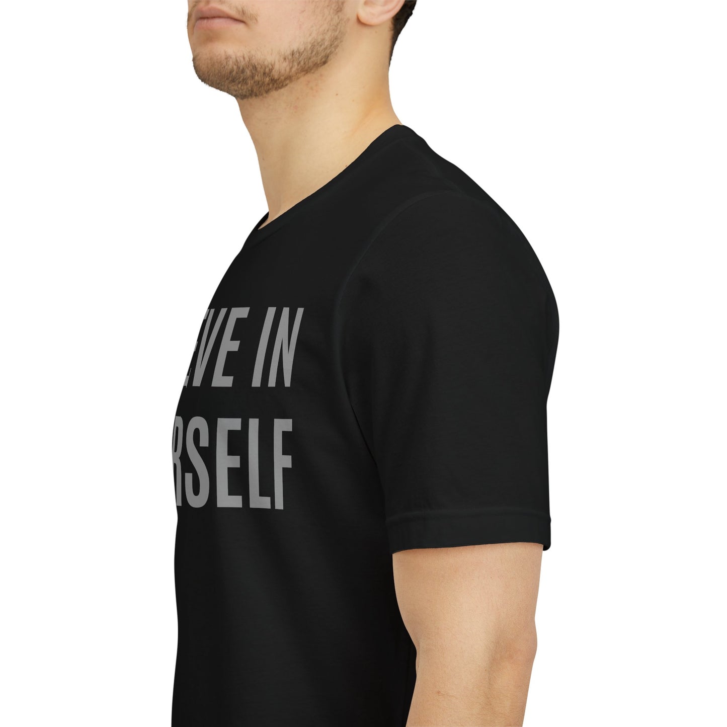 Believe In Yourself T-Shirt — Inspirational Motivational Tee